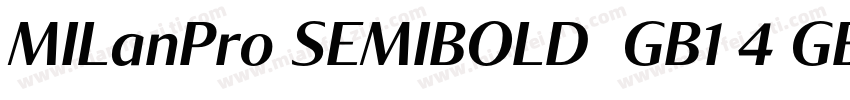 MILanPro SEMIBOLD  GB1 4 GBpc EUC H字体转换